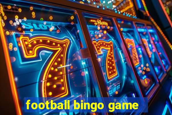 football bingo game - play now